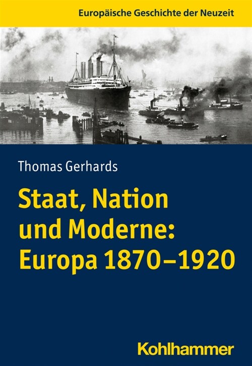 Staat, Nation und Moderne: Europa 1870-1920 (Paperback)