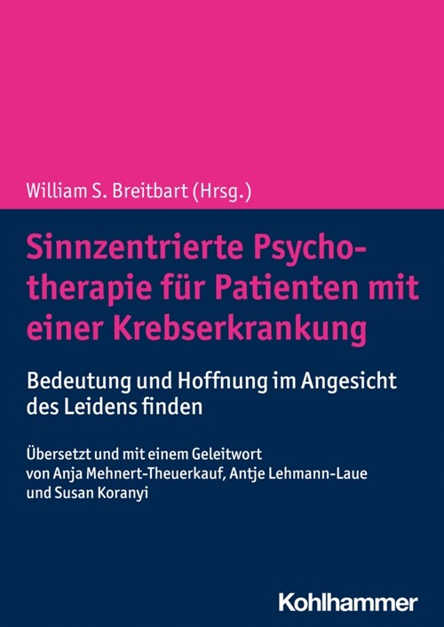 Sinnzentrierte Psychotherapie Fur Patienten Mit Einer Krebserkrankung: Bedeutung Und Hoffnung Im Angesicht Des Leidens Finden (Paperback)