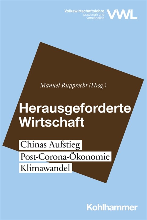 Herausgeforderte Wirtschaft: Chinas Aufstieg, Post-Corona-Okonomie, Klimawandel (Paperback)