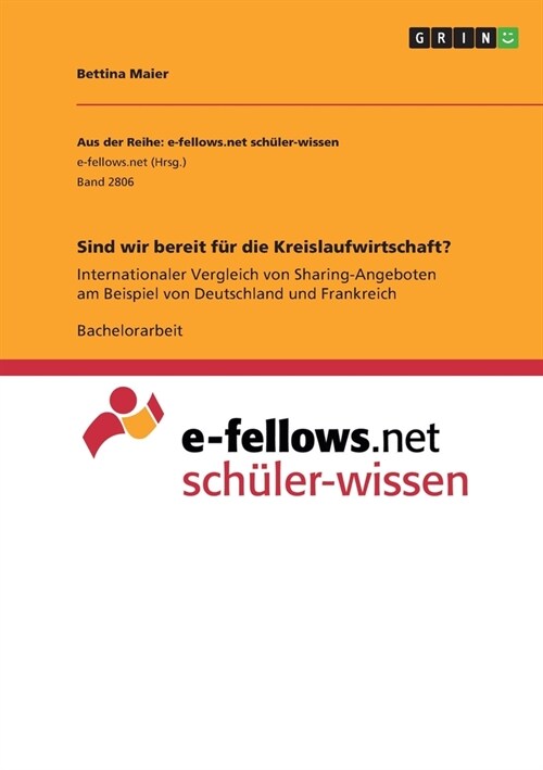 Sind wir bereit f? die Kreislaufwirtschaft?: Internationaler Vergleich von Sharing-Angeboten am Beispiel von Deutschland und Frankreich (Paperback)