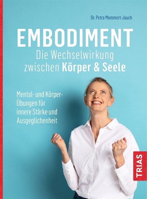 Embodiment - Die Wechselwirkung zwischen Korper & Seele (Paperback)