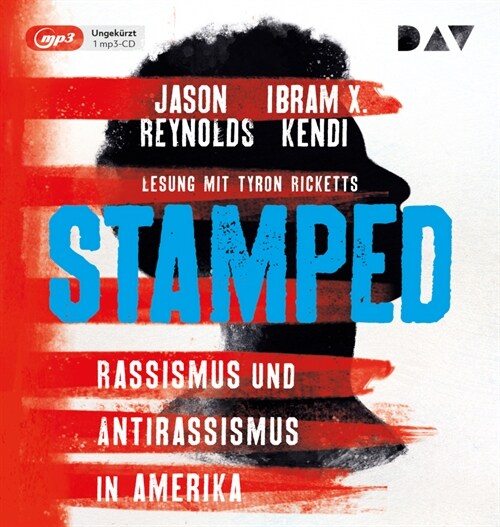 Stamped - Rassismus und Antirassismus in Amerika, 1 Audio-CD, 1 MP3 (CD-Audio)