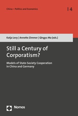 Still a Century of Corporatism?: Models of State-Society Cooperation in China and Germany (Paperback)