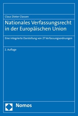 Nationales Verfassungsrecht in Der Europaischen Union: Eine Integrierte Darstellung Der 27 Verfassungsordnungen (Paperback, 2)