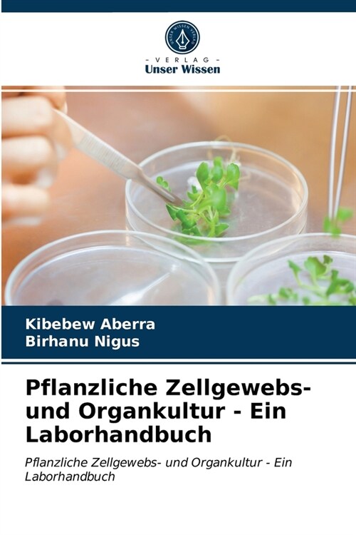 Pflanzliche Zellgewebs- und Organkultur - Ein Laborhandbuch (Paperback)