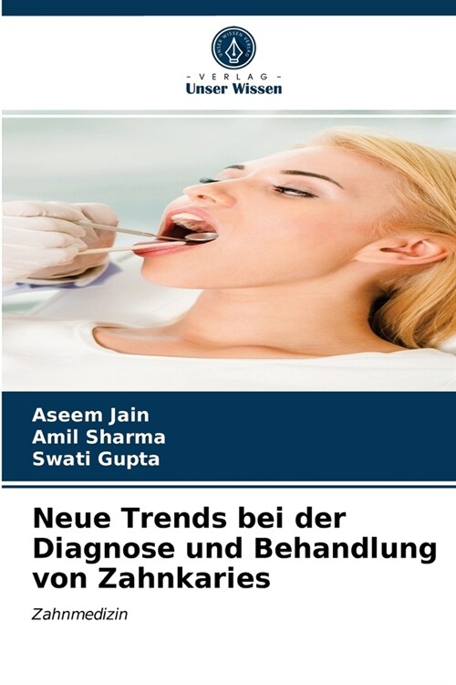 Neue Trends bei der Diagnose und Behandlung von Zahnkaries (Paperback)