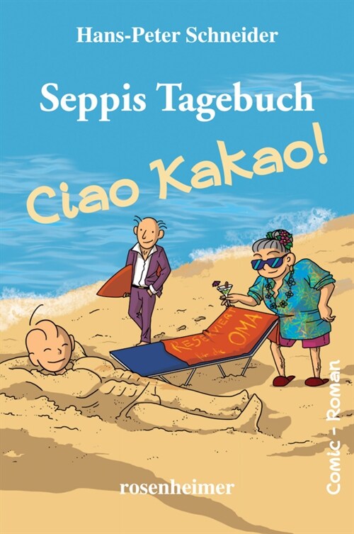 Seppis Tagebuch - Ciao Kakao! (Hardcover)