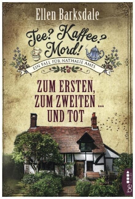 Tee Kaffee Mord! Zum Ersten, zum Zweiten ... und tot (Paperback)