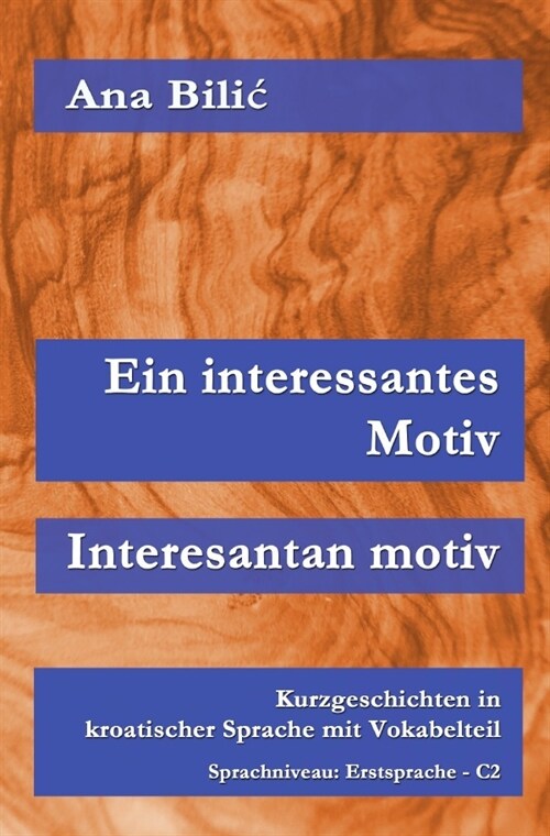 Ein interessantes Motiv / Interesantan Motiv (Paperback)