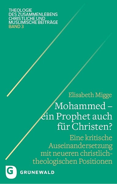 Mohammed - Ein Prophet Auch Fur Christen?: Eine Kritische Auseinandersetzung Mit Neueren Christlich-Theologischen Positionen (Paperback)