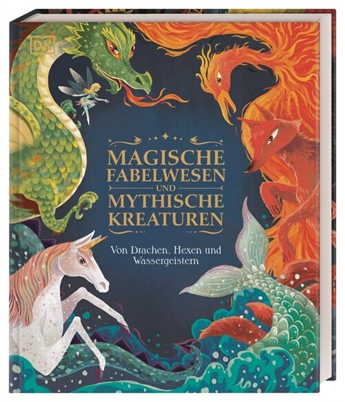 Magische Fabelwesen und mythische Kreaturen (Hardcover)