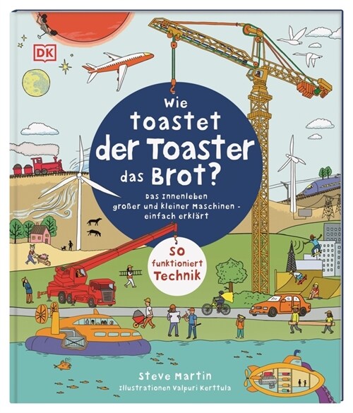 Wie toastet der Toaster das Brot (Hardcover)
