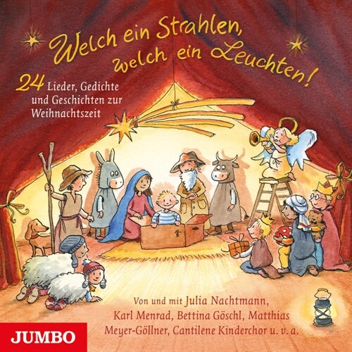 Welch ein Strahlen, welch ein Leuchten. 24 Lieder, Gedichte und Geschichten zur Weihnachtszeit, Audio-CD (CD-Audio)