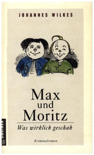 Max und Moritz - Was wirklich geschah (Paperback)