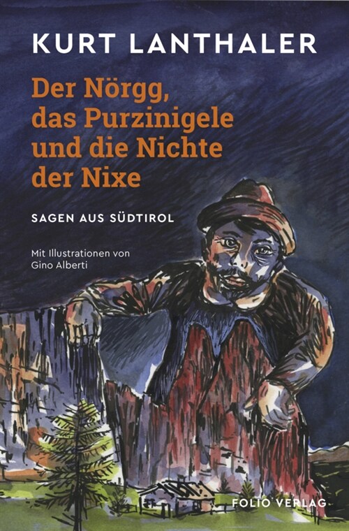 Der Norgg, das Purzinigele und die Nichte der Nixe (Hardcover)