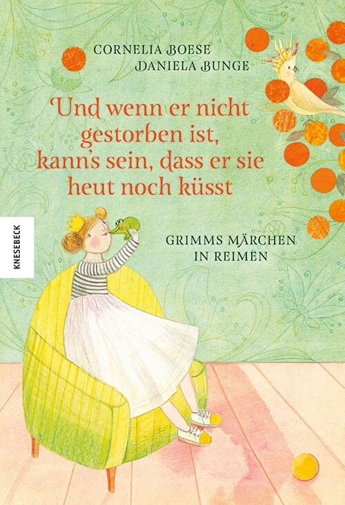 Und wenn er nicht gestorben ist, kanns sein, dass er sie heut noch kusst (Hardcover)