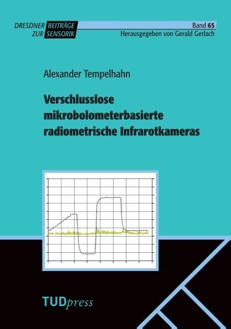 Verschlusslose mikrobolometerbasierte radiometrische Infrarotkameras 2017 (Paperback)