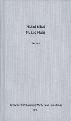 Michael Erlhoff. Musils Mulis (Hardcover)