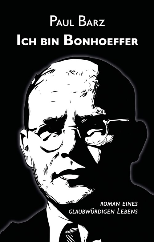 Ich bin Bonhoeffer (Paperback)