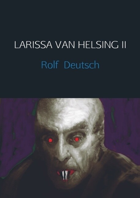 LARISSA VAN HELSING II (Paperback)