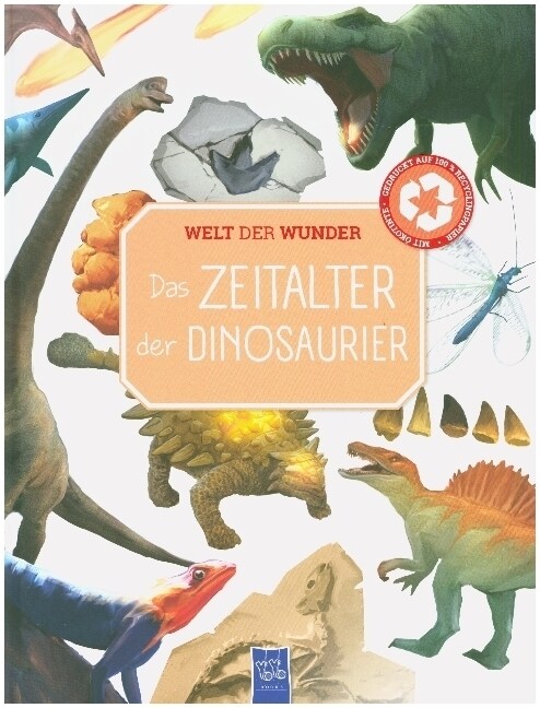 Welt der Wunder - Das Zeitalter der Dinosaurier (Hardcover)