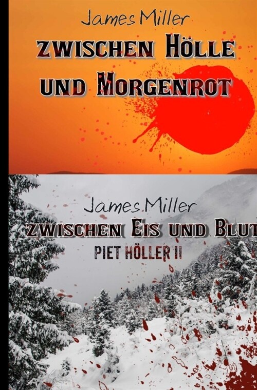 Zwischen Holle und Morgenrot / Zwischen Eis und Blut - Piet Holler 1 +2 (Paperback)