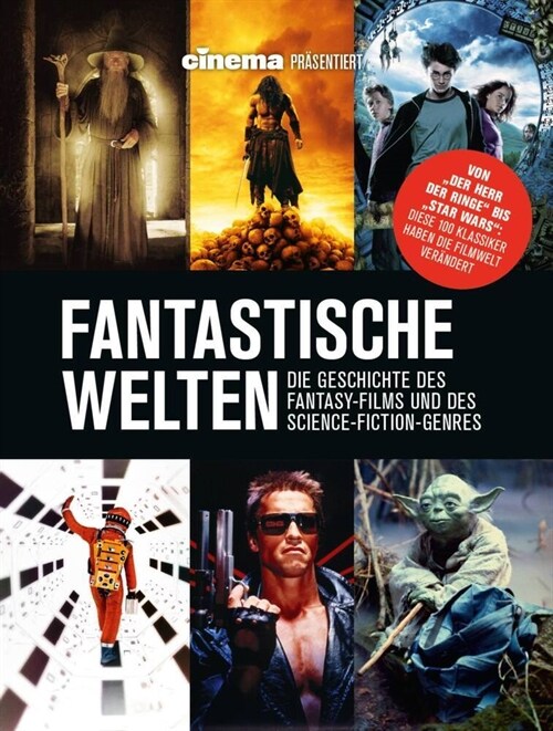 Cinema prasentiert: Fantastische Welten - Die Geschichte des Fantasy-Films und des Science-Fiction-Genres (Hardcover)