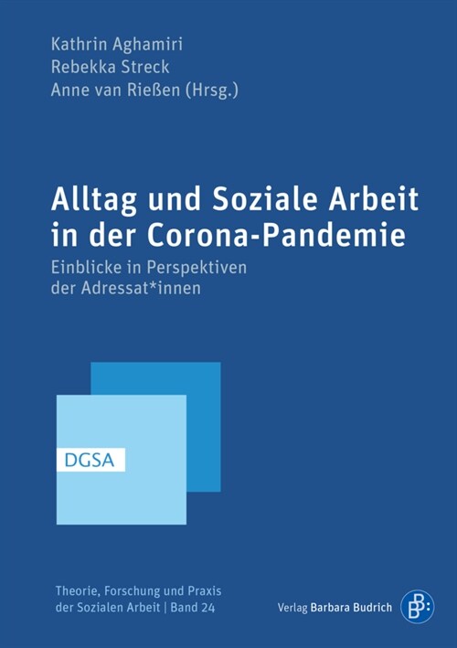 Alltag und Soziale Arbeit in der Corona-Pandemie (Paperback)