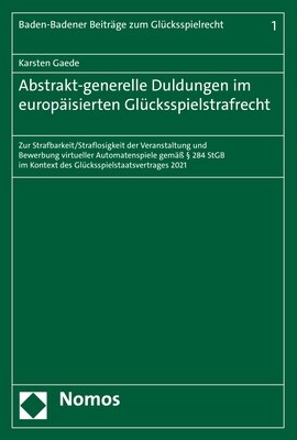 Abstrakt-Generelle Duldungen Im Europaisierten Glucksspielstrafrecht: Zur Strafbarkeit/Straflosigkeit Der Veranstaltung Und Bewerbung Virtueller Autom (Paperback)