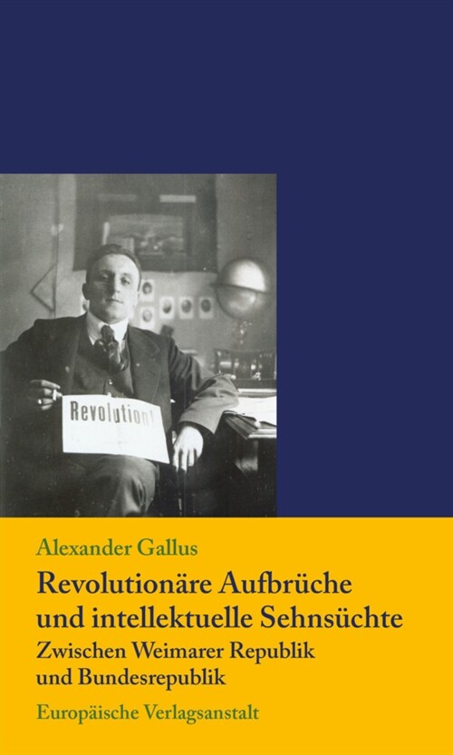 Revolutionare Aufbruche und intellektuelle Sehnsuchte zwischen Weimarer Republik und Bundesrepublik (Book)