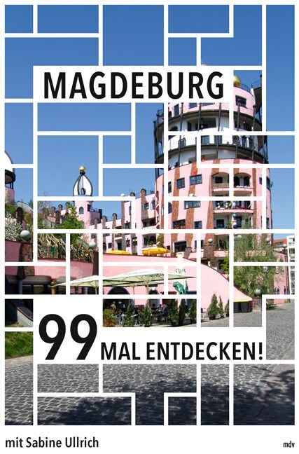 Magdeburg 99 Mal entdecken! (Paperback)