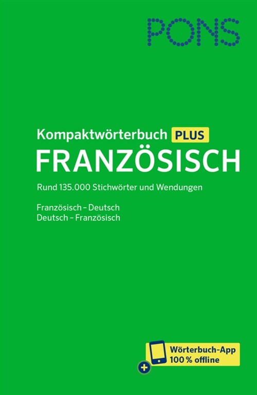 PONS Kompaktworterbuch Plus Franzosisch, m. 1 Buch, m. 1 Beilage (WW)