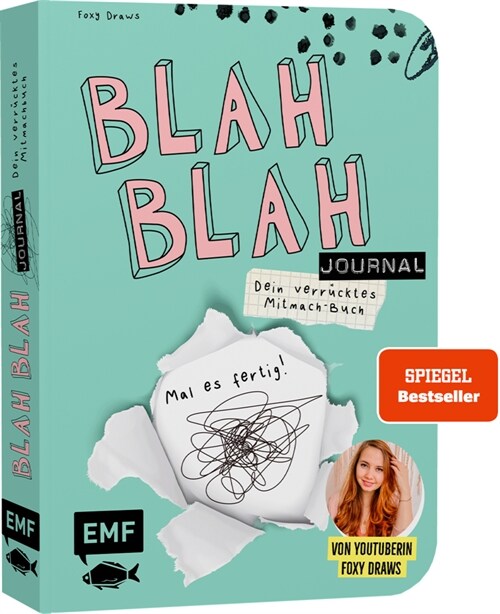 Blah Blah Journal - Dein verrucktes Mitmach-Buch - Mal es fertig! Von YouTuberin Foxy Draws (Paperback)