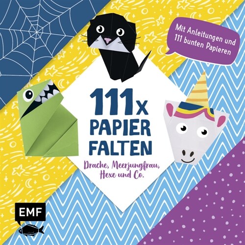 111 x Papierfalten - Drache, Meerjungfrau, Hexe und Co. (Paperback)
