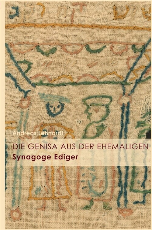 Die Genisa aus der ehemaligen Synagoge Ediger (Paperback)