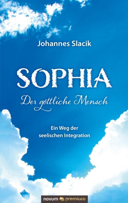 Sophia - Der gottliche Mensch (Hardcover)