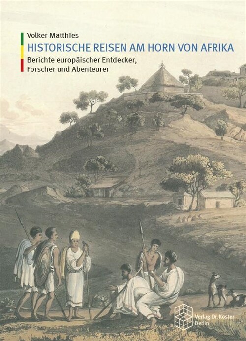Historische Reisen am Horn von Afrika (Paperback)