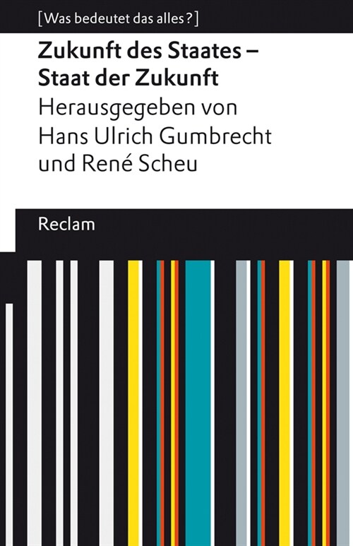 Zukunft des Staates - Staat der Zukunft (Paperback)