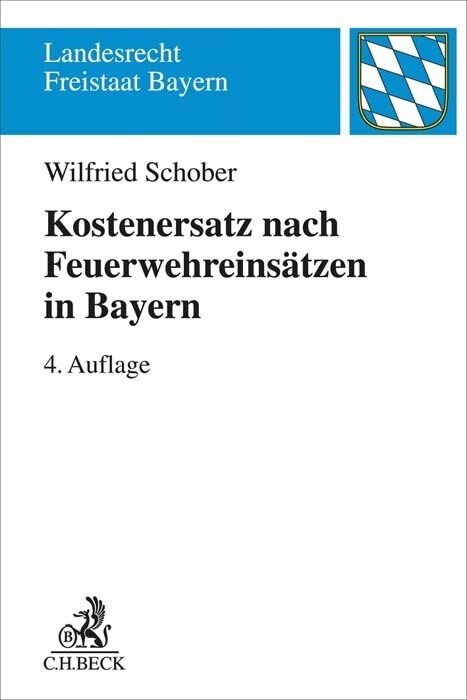 Kostenersatz nach Feuerwehreinsatzen in Bayern (Paperback)