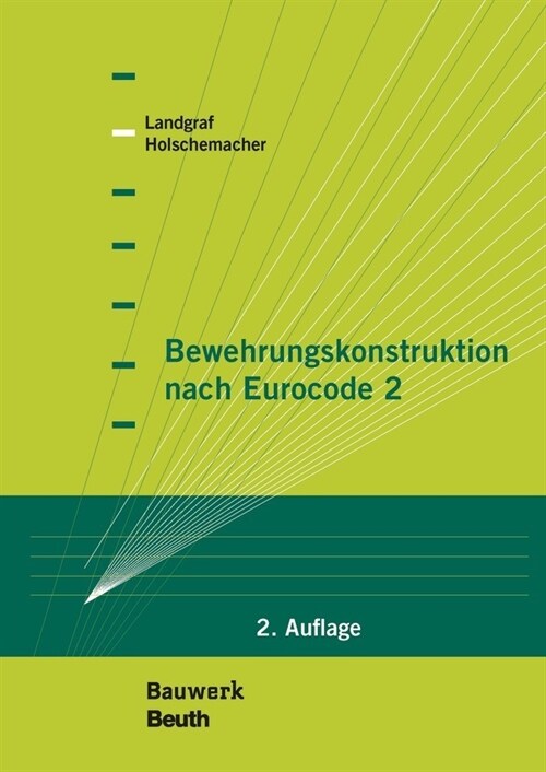 Bewehrungskonstruktion nach Eurocode 2 - Buch mit E-Book, m. 1 Buch, m. 1 Beilage (WW)