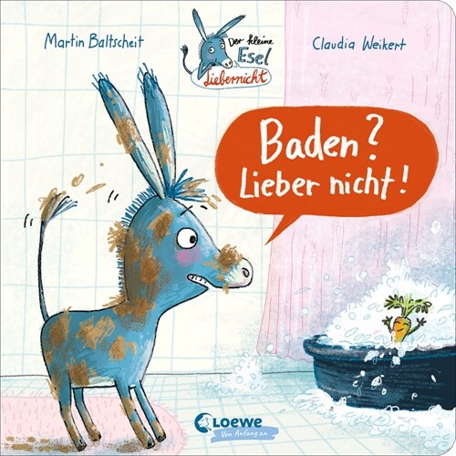 Der kleine Esel Liebernicht - Baden Lieber nicht! (Board Book)