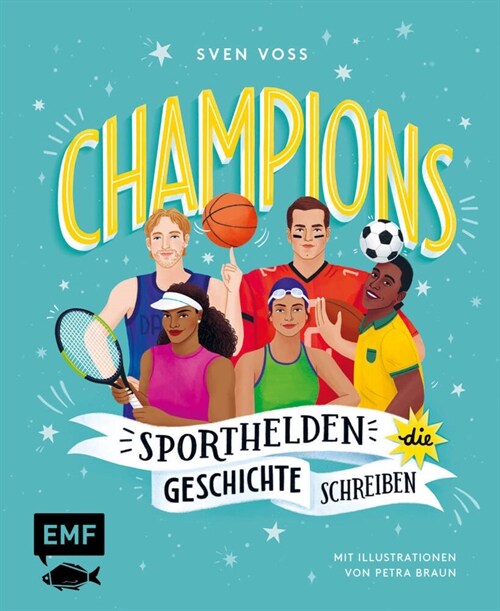 Champions - Sporthelden, die Geschichte schreiben (Hardcover)