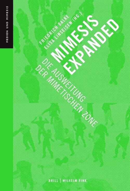 Mimesis Expanded: Die Ausweitung Der Mimetischen Zone (Paperback)