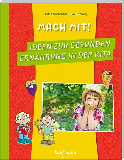 Mach mit! Ideen zur gesunden Ernahrung in der Kita (Paperback)