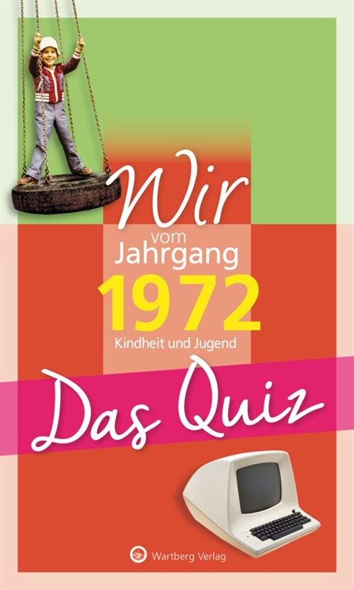 Wir vom Jahrgang 1972 - Das Quiz (Paperback)