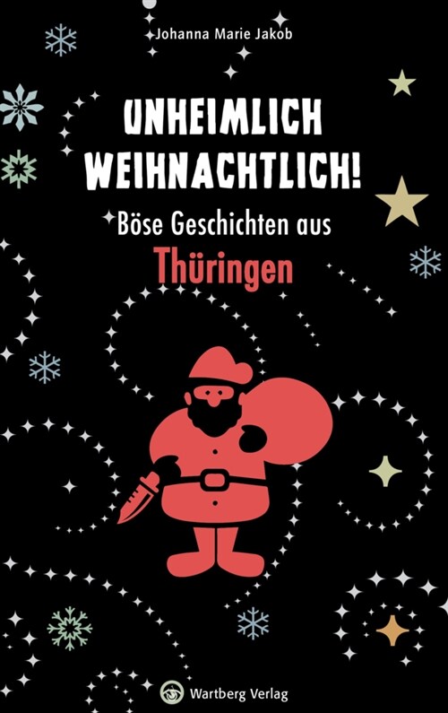 Unheimlich weihnachtlich! Bose Geschichten aus Thuringen (Hardcover)