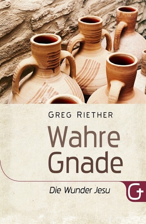 Wahre Gnade: Die Wunder Jesu (Paperback)