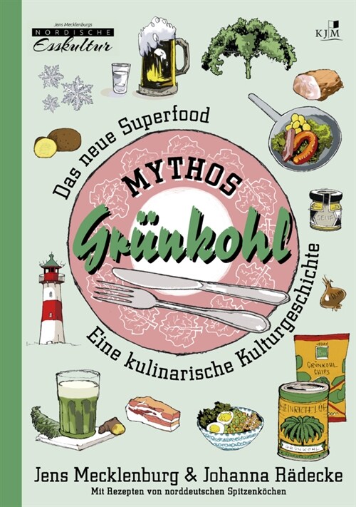 Mythos Grunkohl. Das Superfood des Nordens (Paperback)