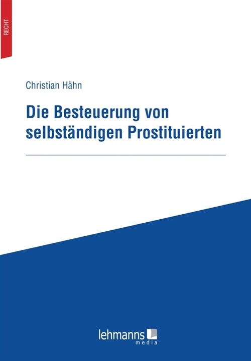 Die Besteuerung von selbstandigen Prostituierten (Paperback)