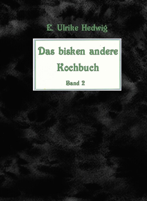 Das bisken andere Kochbuch. Bd.2 (Book)